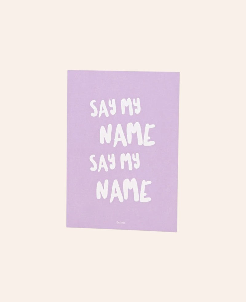 Grusskarte / Postkarte Hochformat "Say my name", 10.5 x 14.8 cm, lila Karte mit weissem Schriftzug und weisser Rückseite