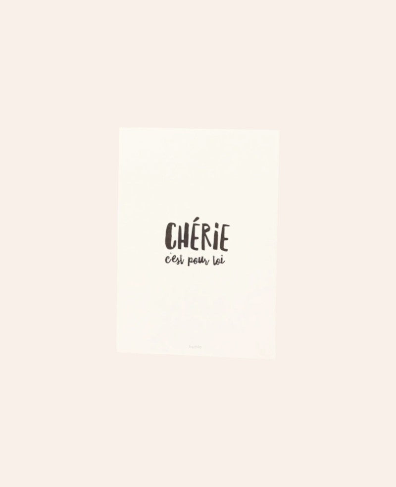 Grusskarte / Postkarte Hochformat, "Chérie c'est pour toi", 10.5 x 14.8 cm, weisses Naturpapier mit Schriftzug in Schwarz